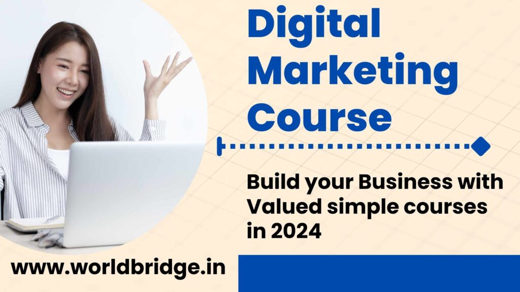 Digital Marketing Course: Build your Business with Valued simple courses in 2024